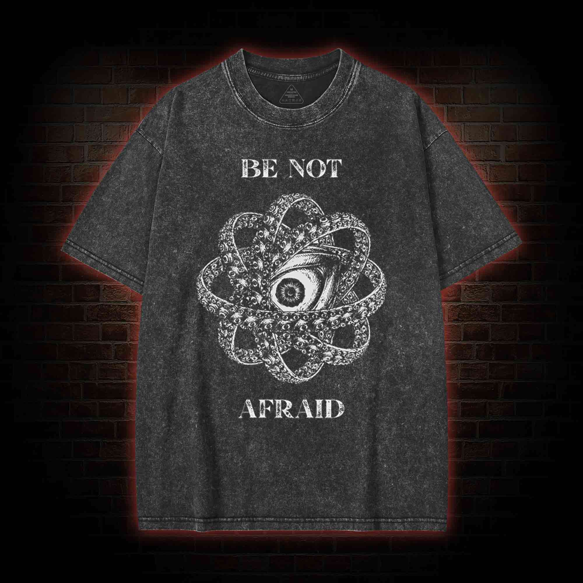Be Not Afraid Washed T-shirt