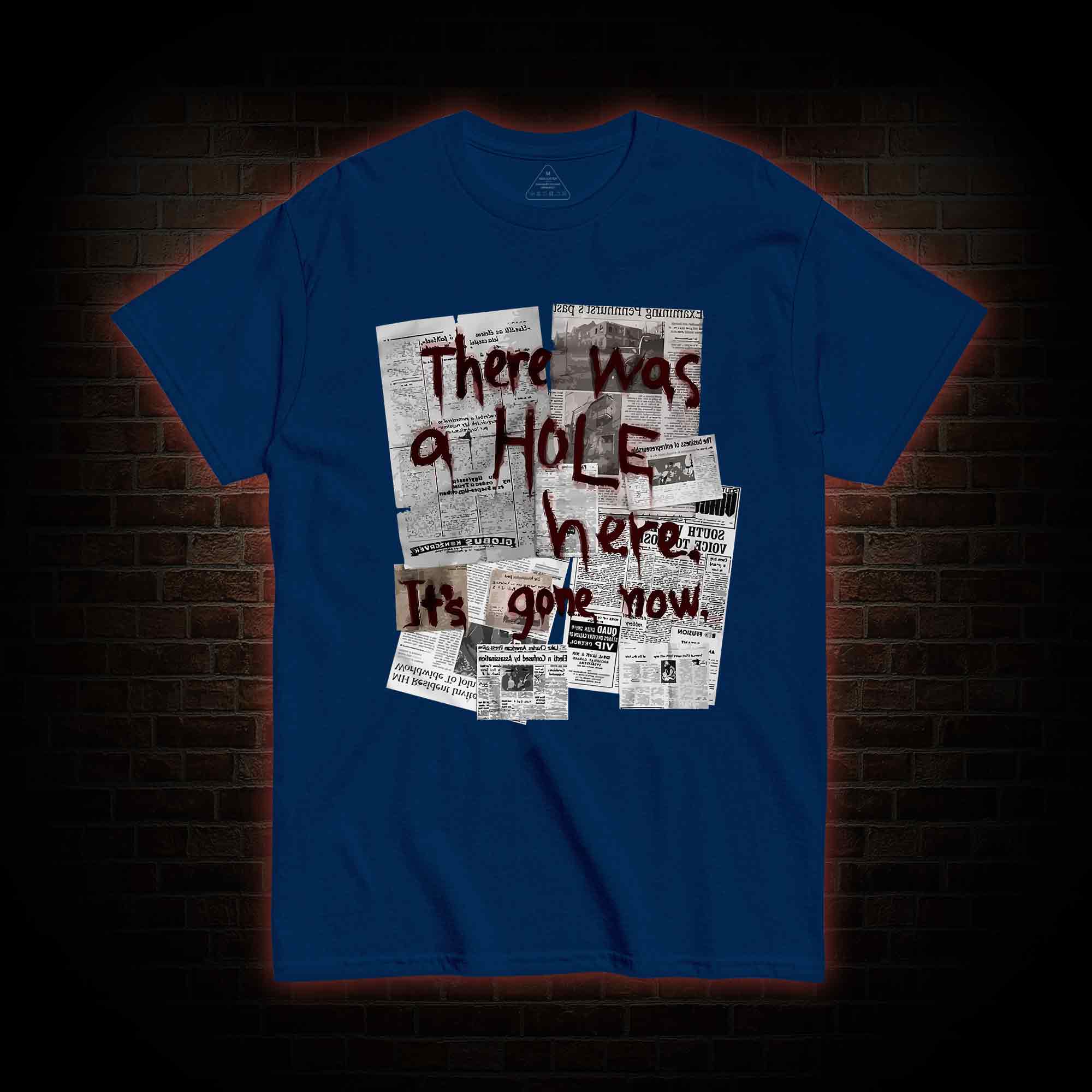 There Was a Hole T-shirt 