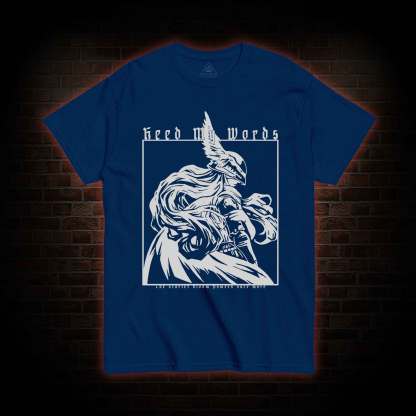 Heed My Words T-shirt 