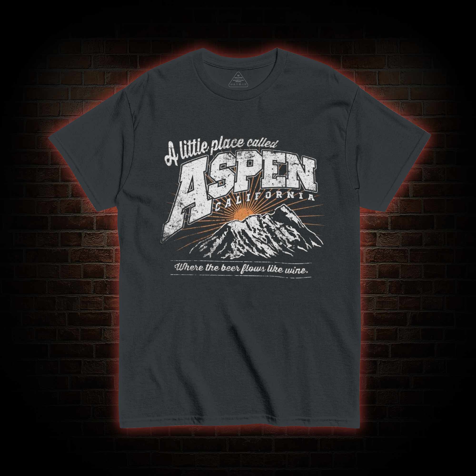 A Little Place Called Aspen California T-shirt
