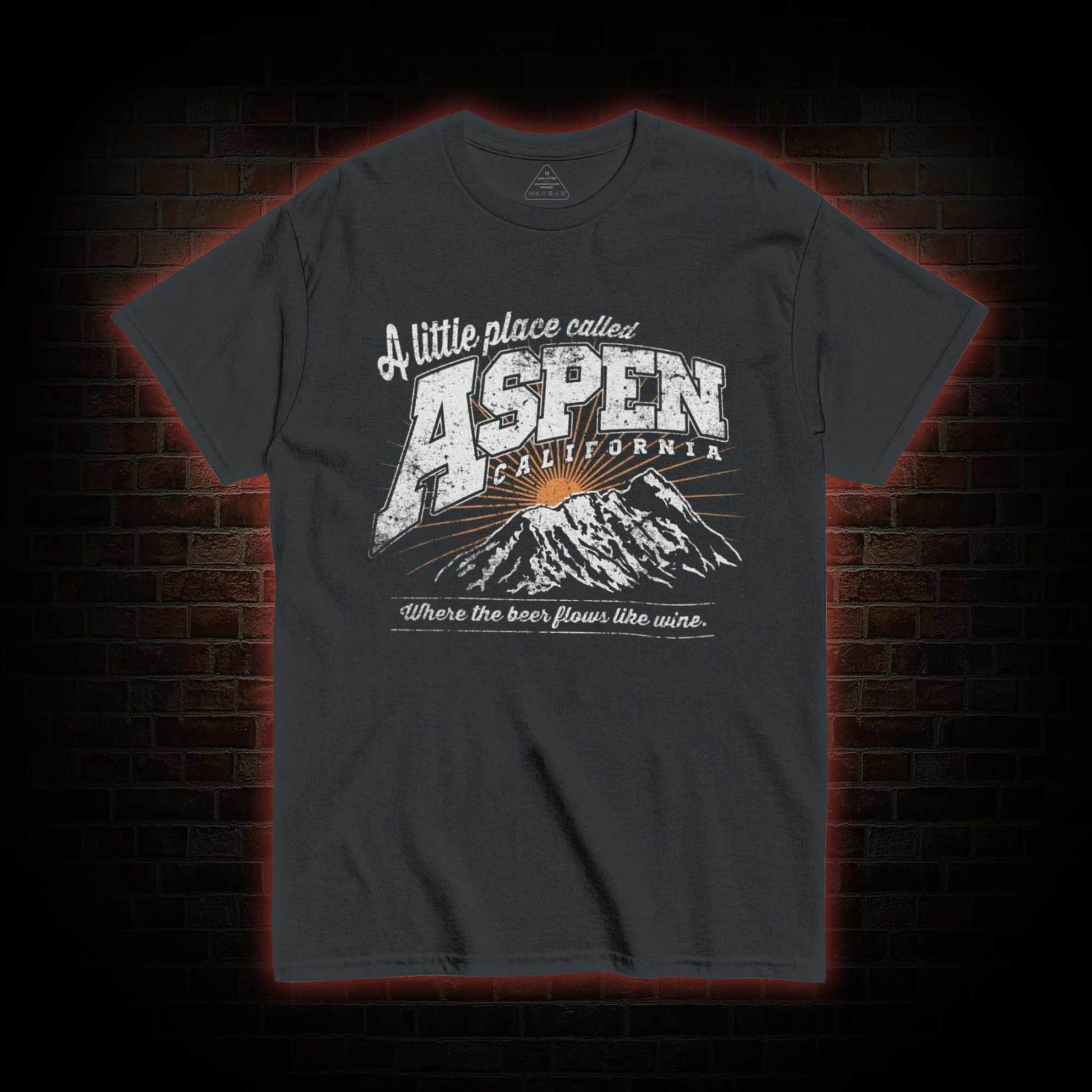 A Little Place Called Aspen California T-shirt