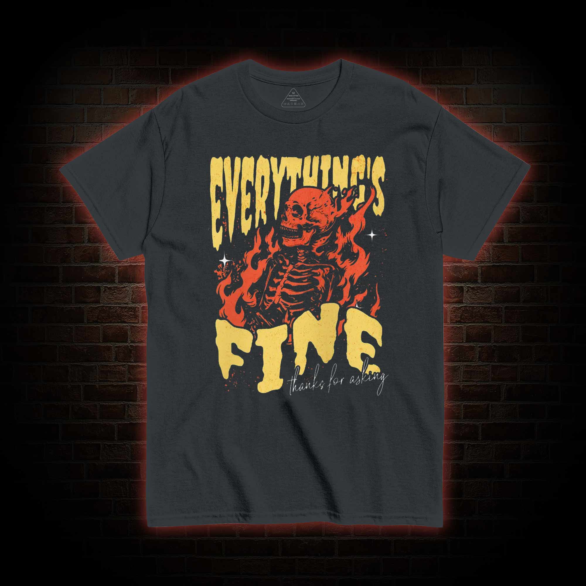 Everything's Fine T-shirt