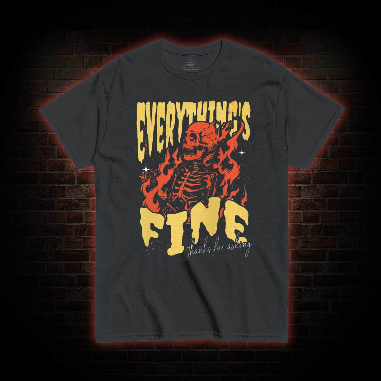 Everything's Fine T-shirt