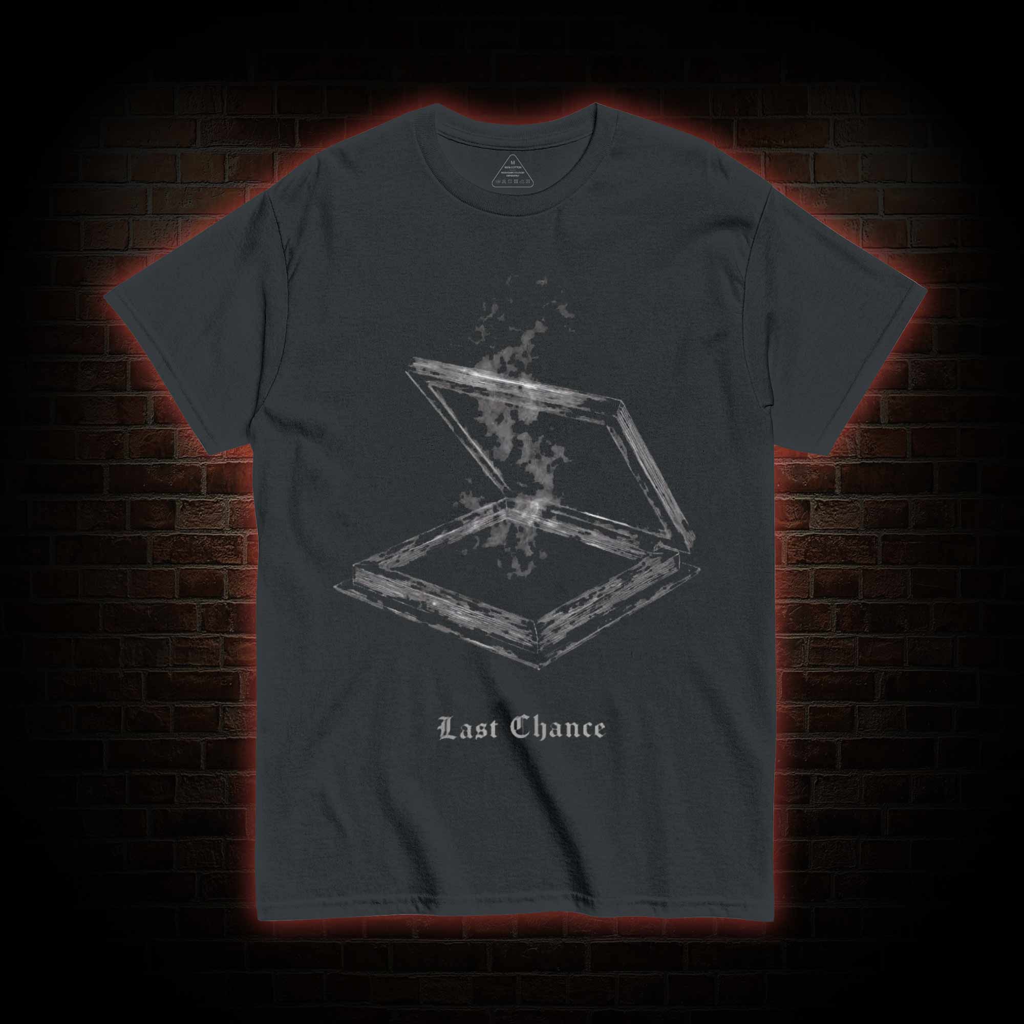 Last Chance T-shirt