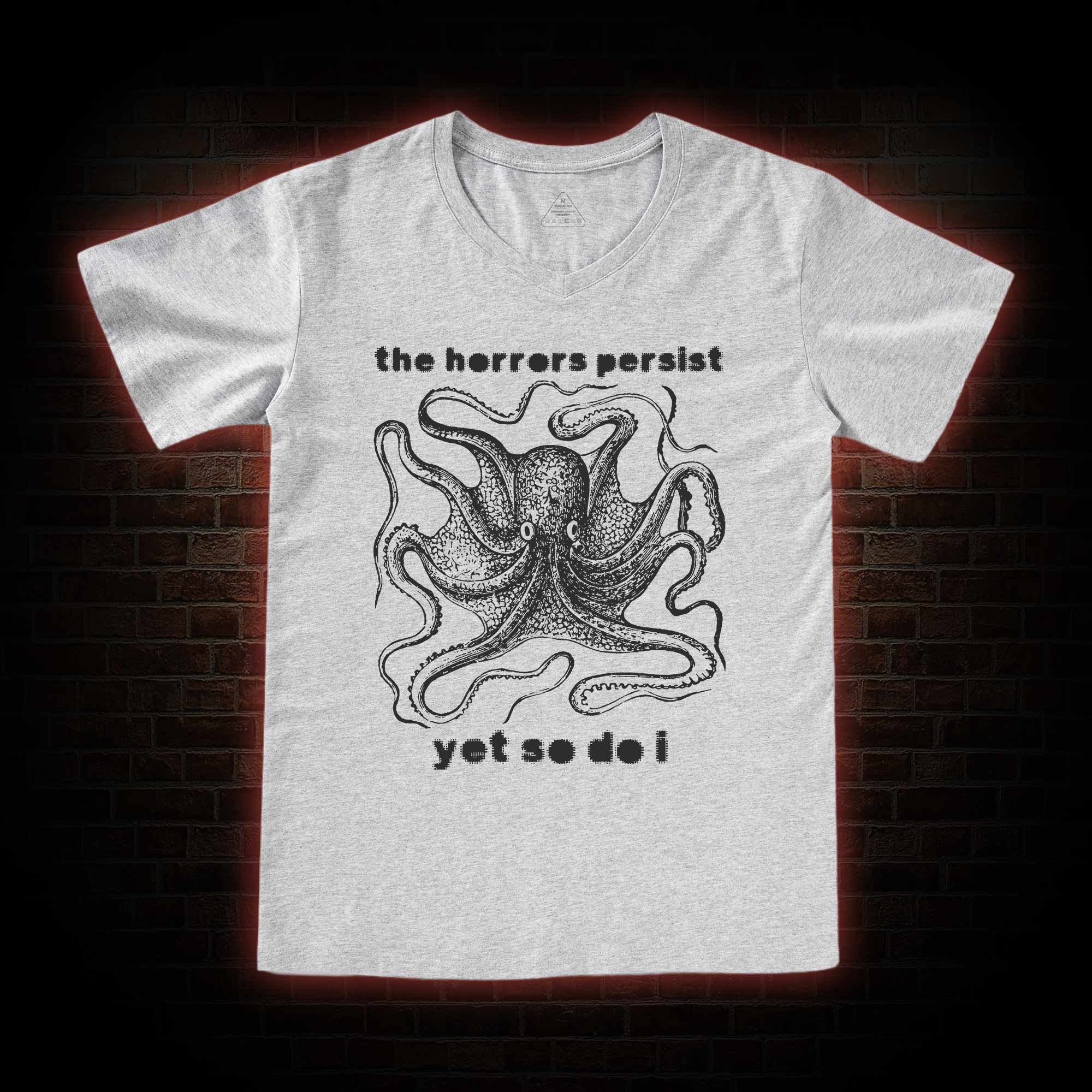 The Horrors Persist Yet So Do I V-Neck Classic T-Shirt