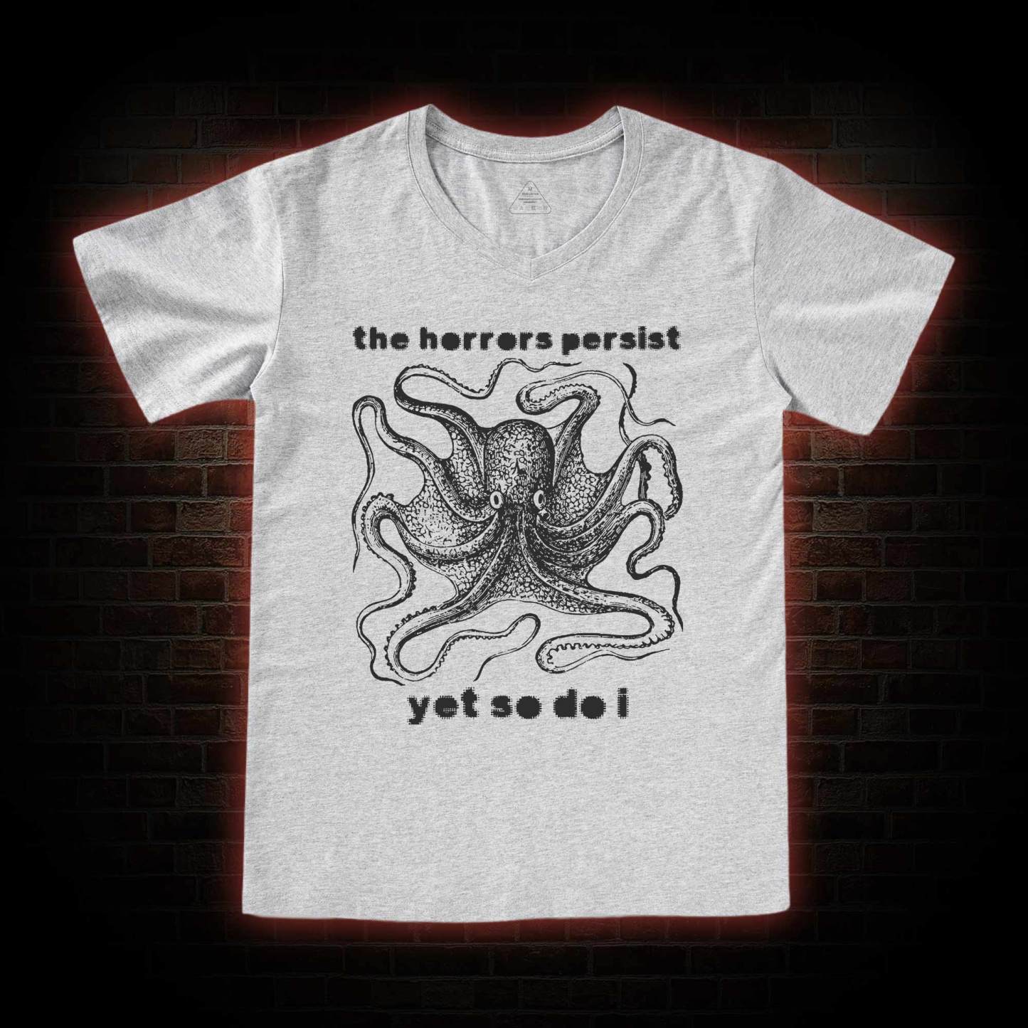 The Horrors Persist Yet So Do I V-Neck Classic T-Shirt
