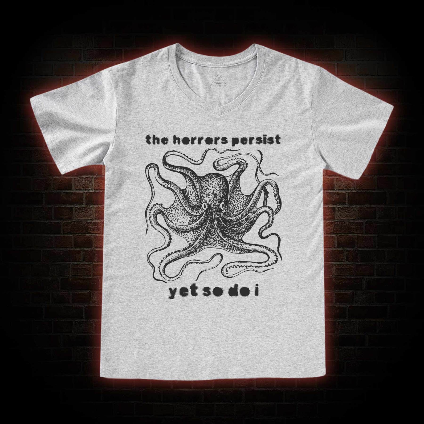 The Horrors Persist Yet So Do I V-Neck Classic T-Shirt
