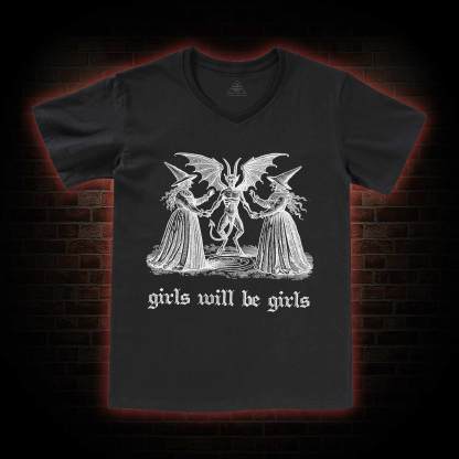 Girls Will Be Girls I V-Neck Classic T-Shirt