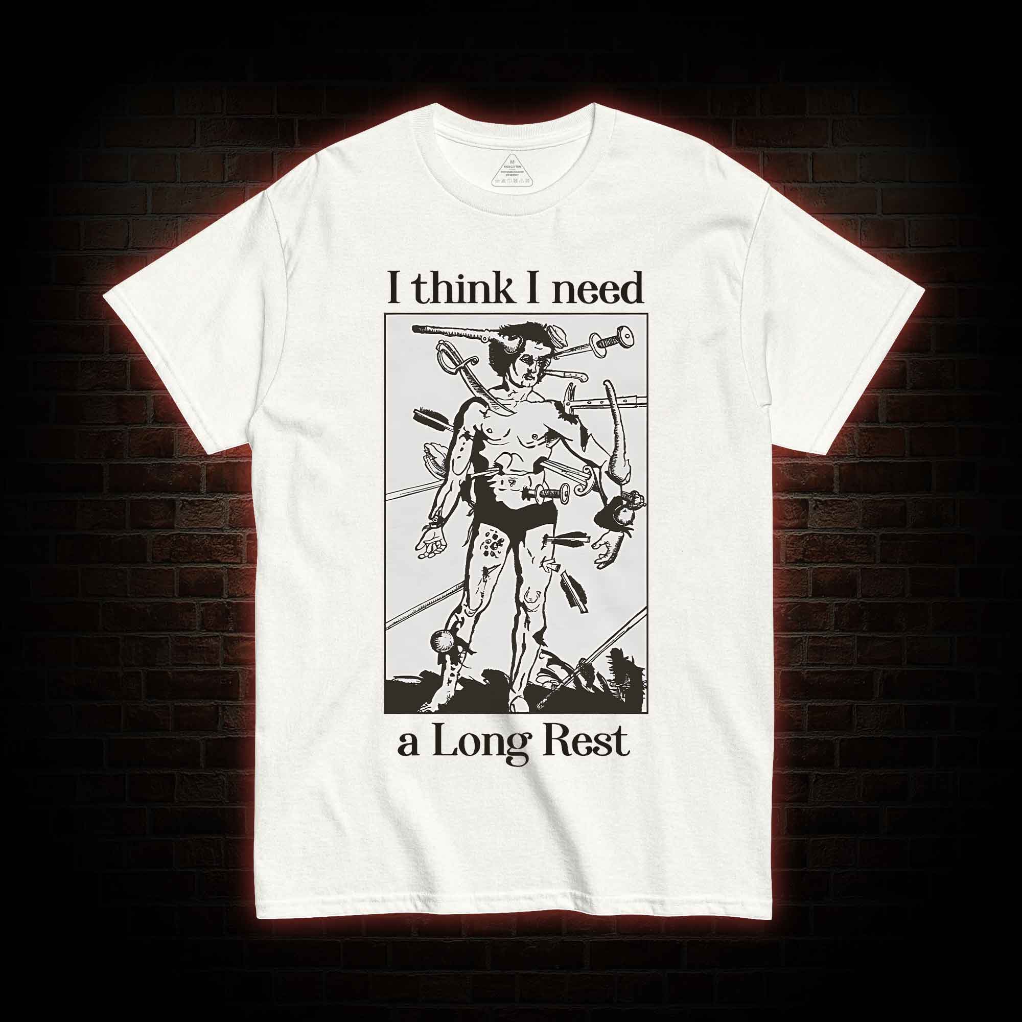 I Think I Need A Long Rest T-shirt