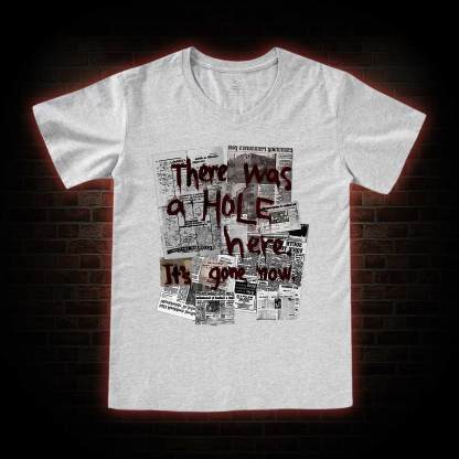 There Was a Hole V-Neck Classic T-Shirt