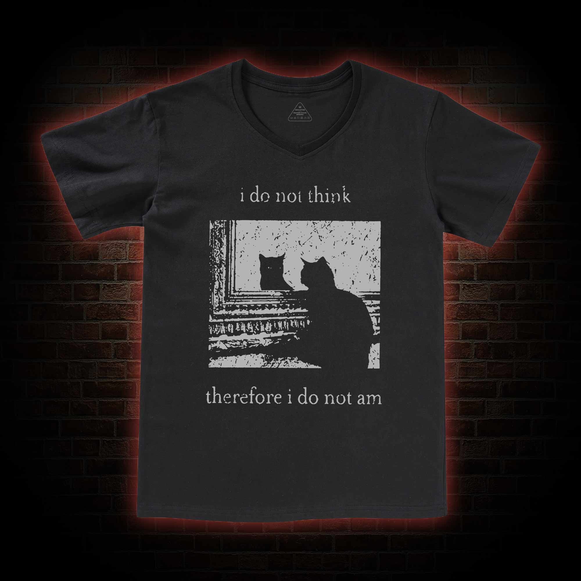  I Do Not Think Therefore I Do Not Am V-Neck Classic T-Shirt