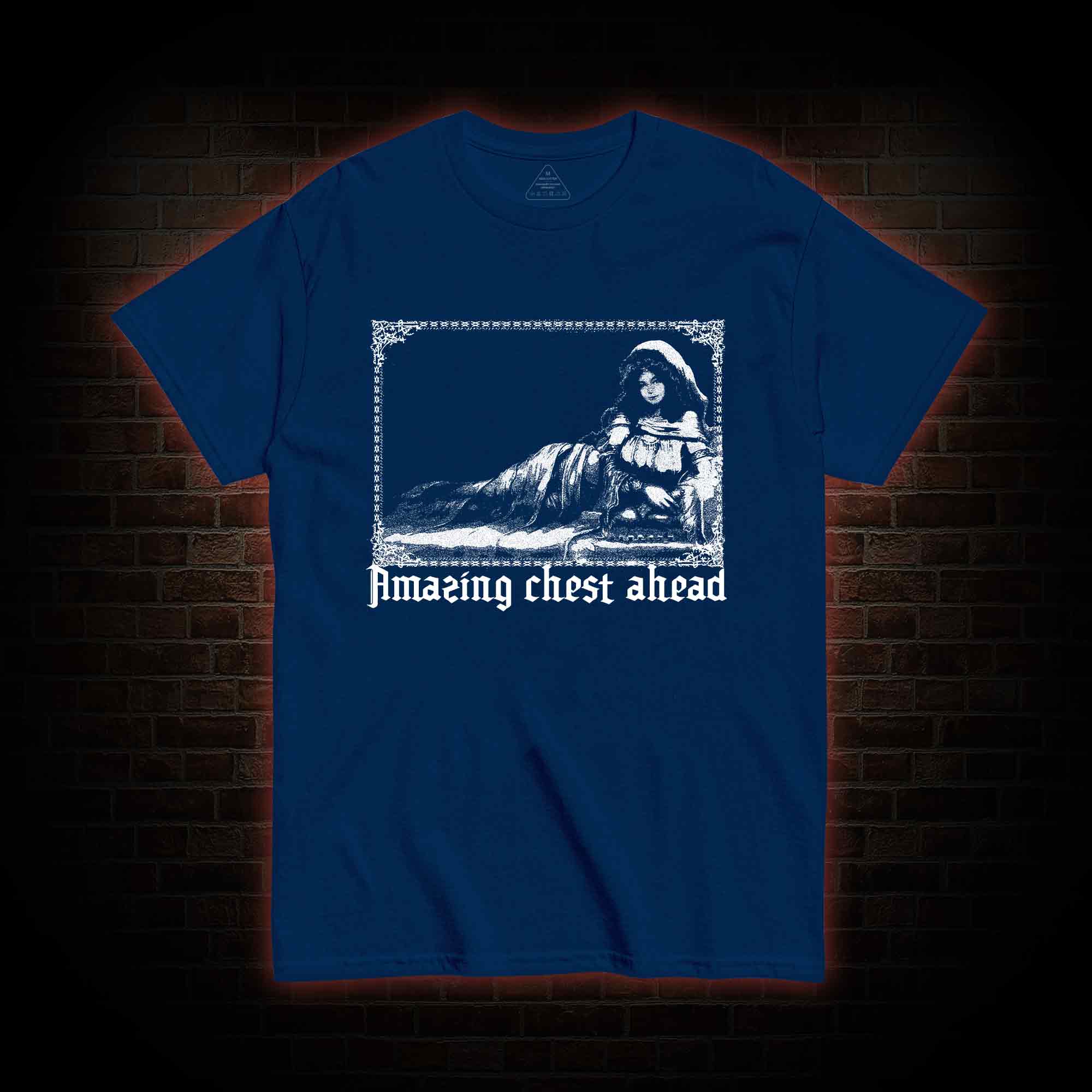 Amazing Chest Ahead T-shirt