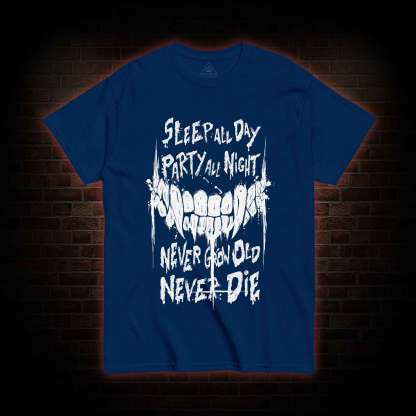 Never Grow Old Never Die T-shirt
