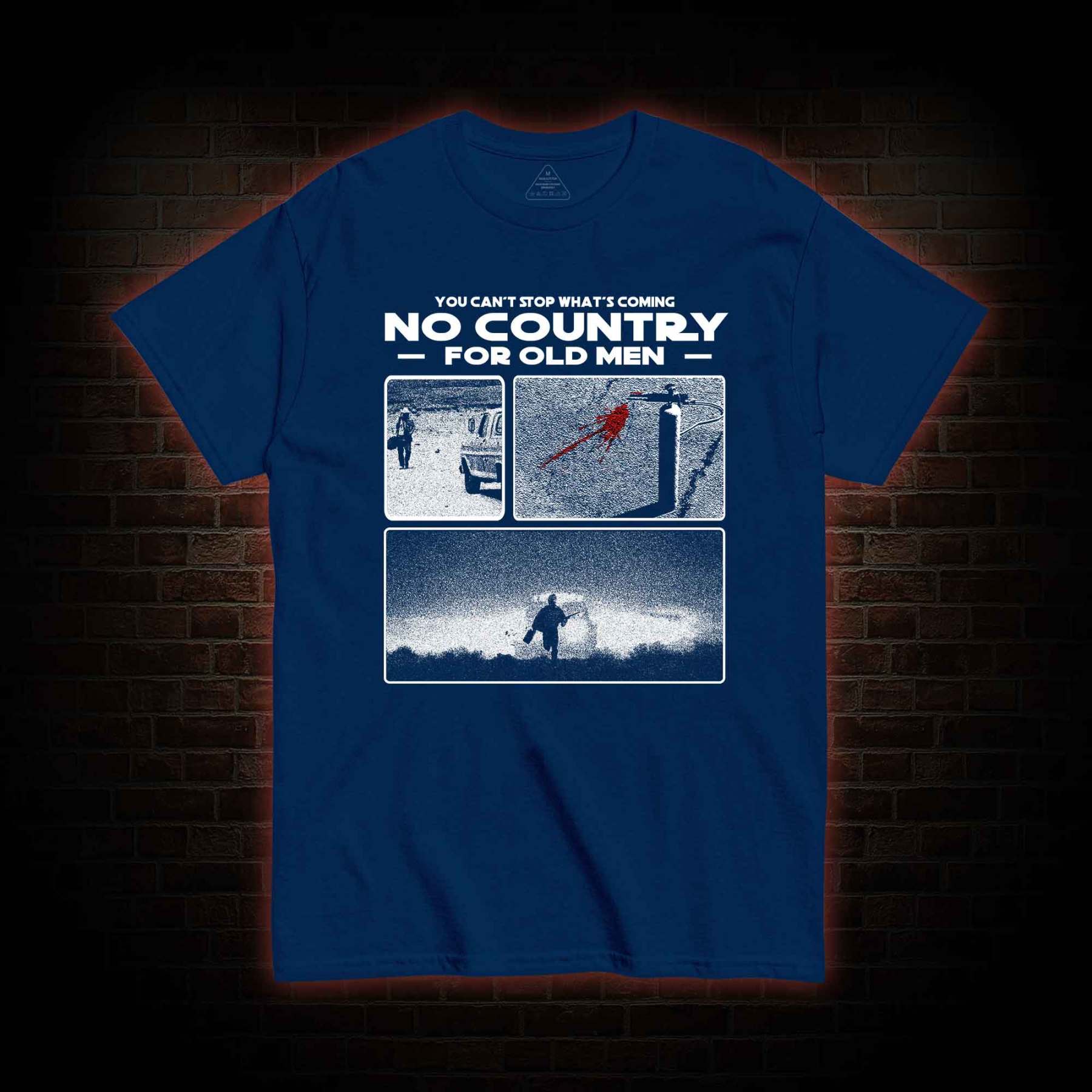 You Can't Stop What's Coming T-shirt