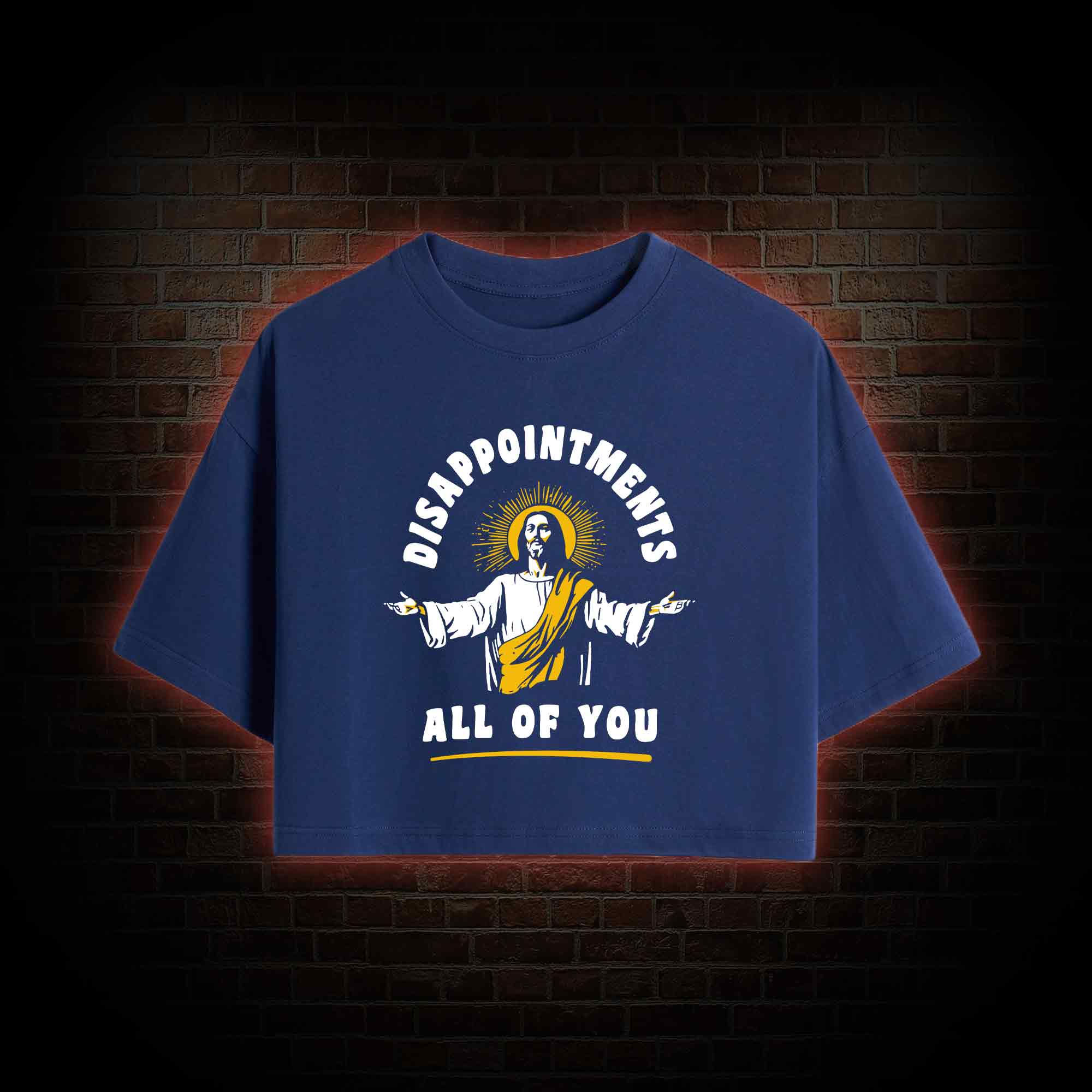 Disappointments All Of You Crop Top