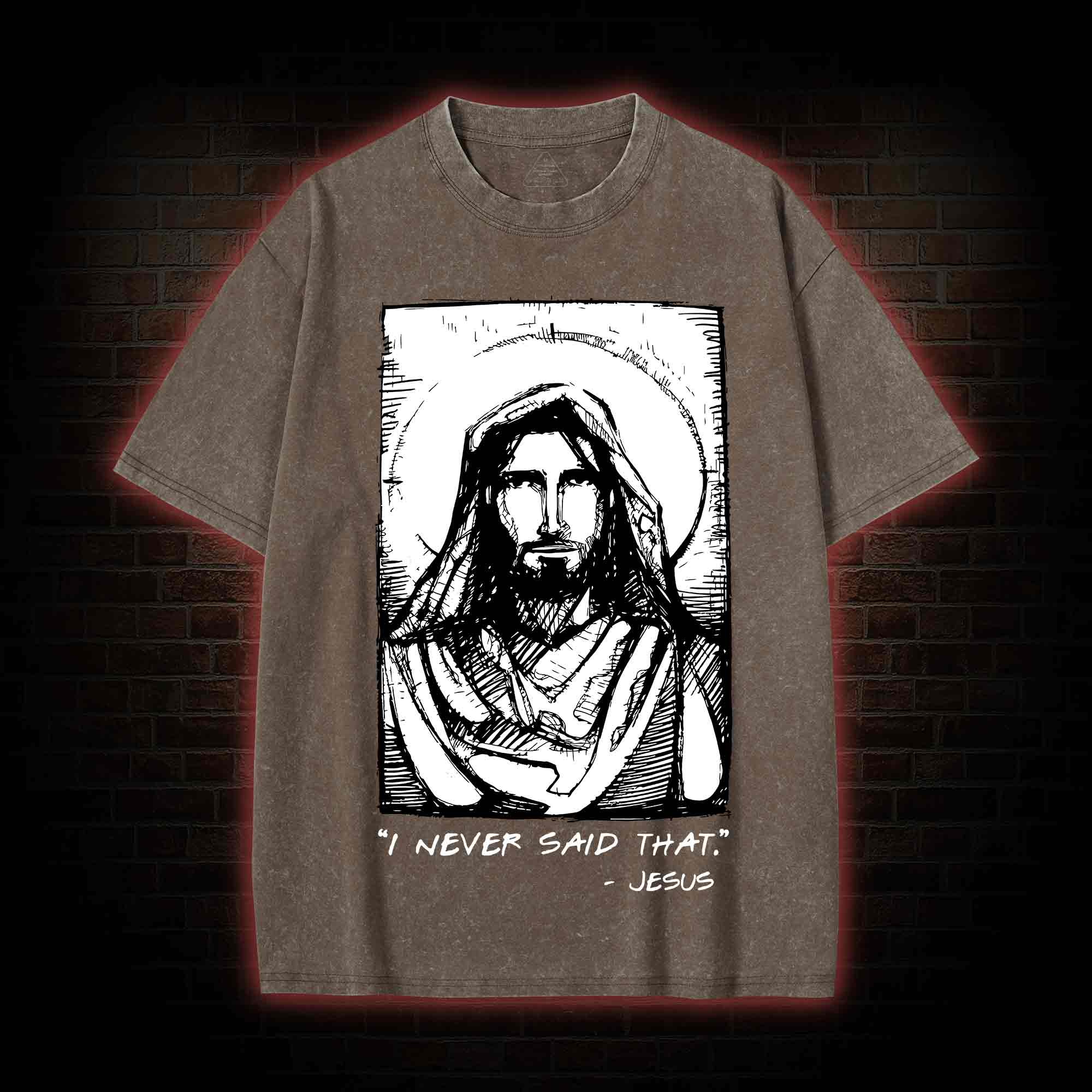 Jesus I Never Said That Washed T-shirt