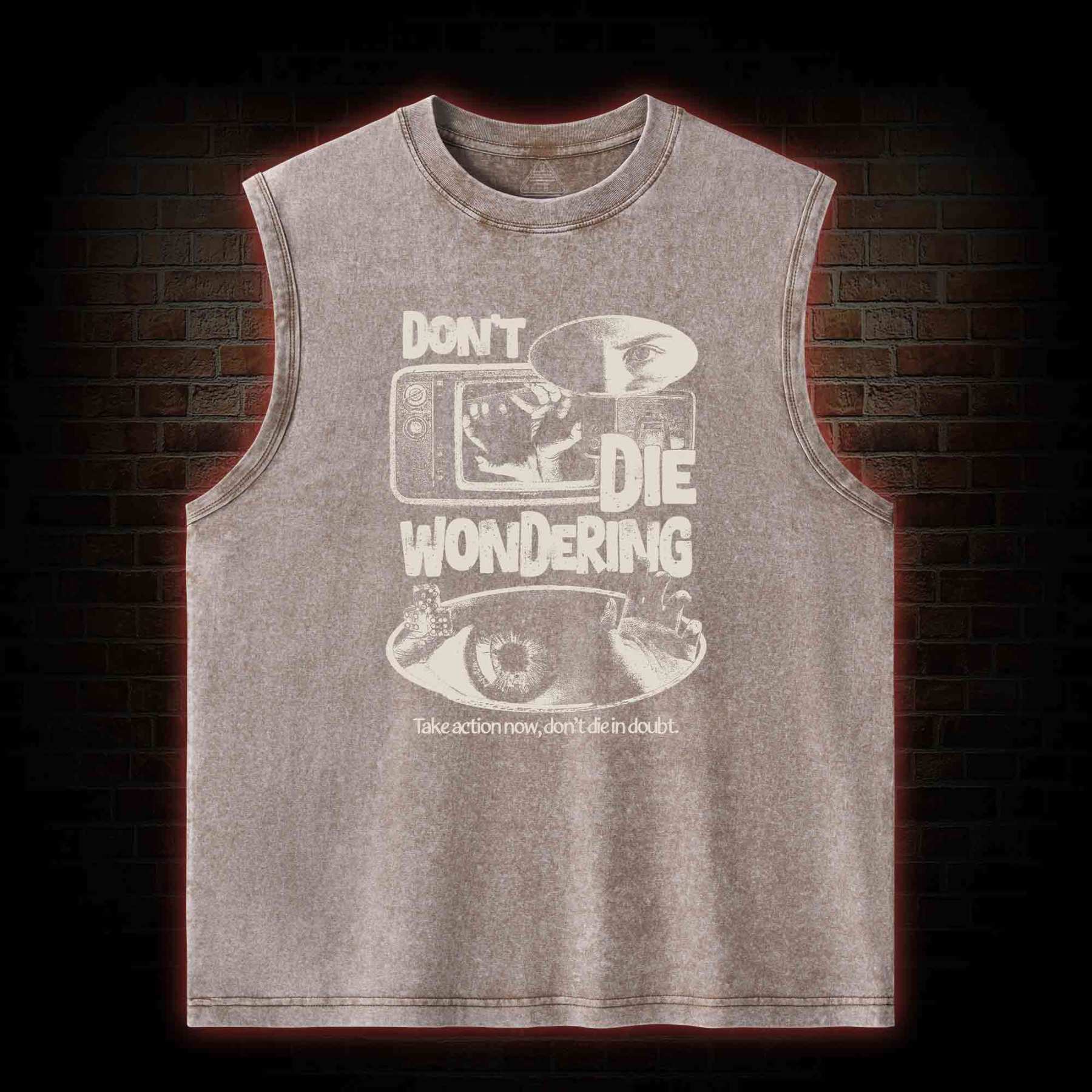 Don't Die Wondering Washed Tank Top
