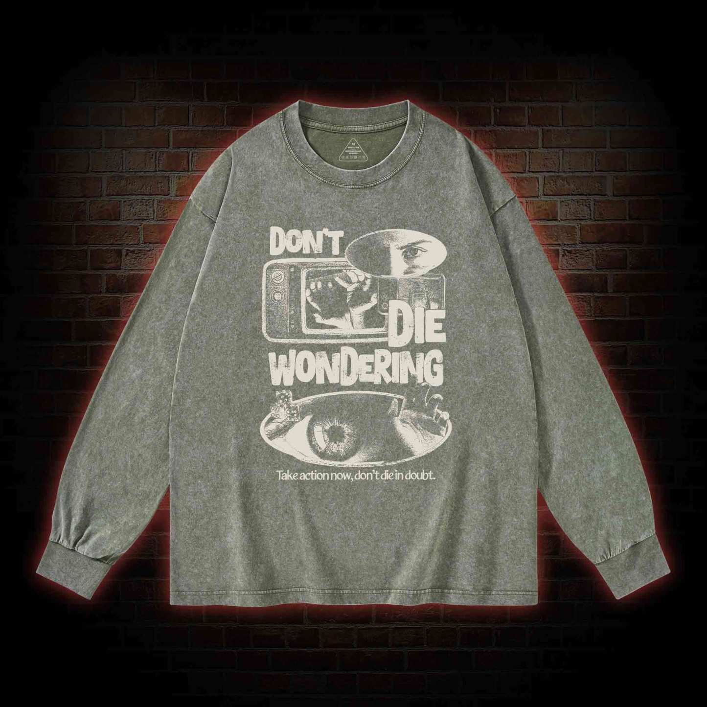 Don't Die Wondering Washed Long-Sleeve T-shirt