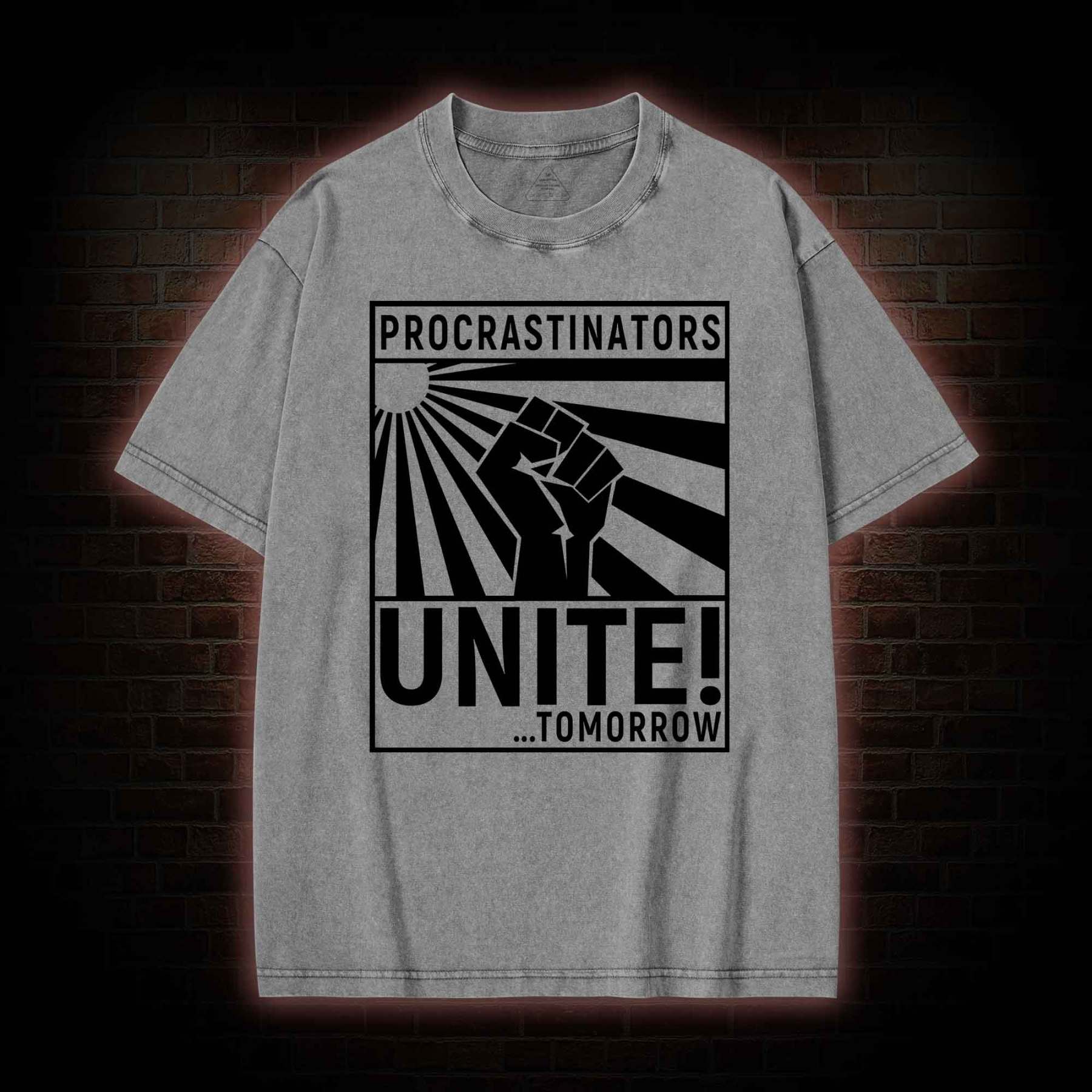 Procrastinators Unite Washed T-shirt