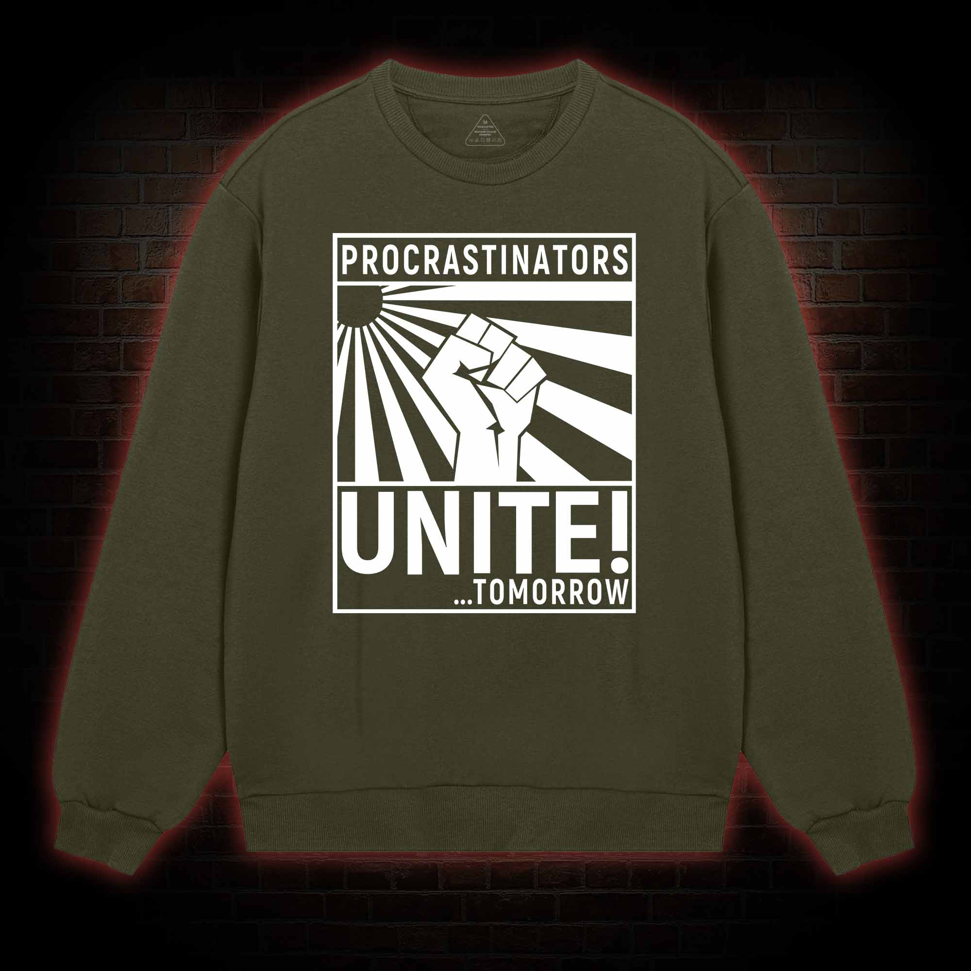 Procrastinators Unite Sweatshirt