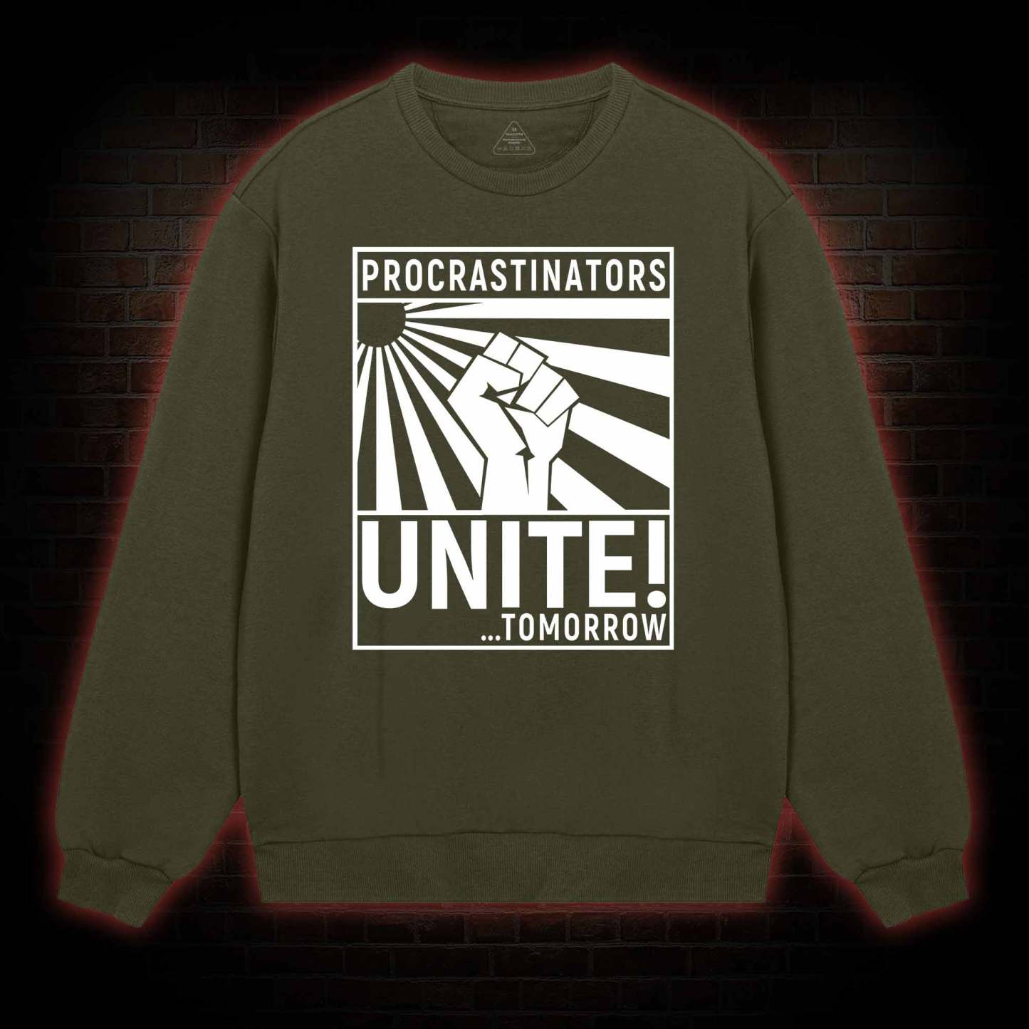 Procrastinators Unite Sweatshirt