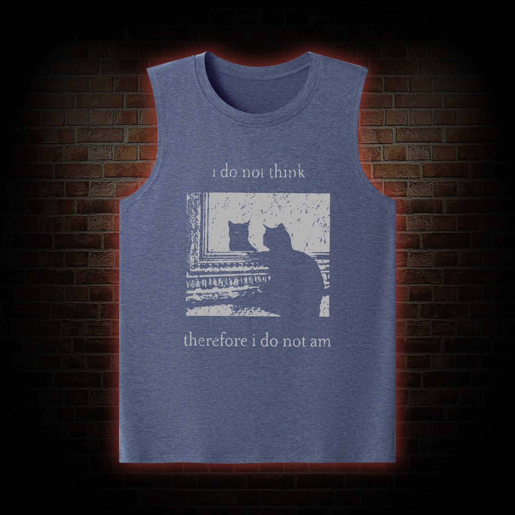 I Do Not Think Therefore I Do Not Am Tank Top