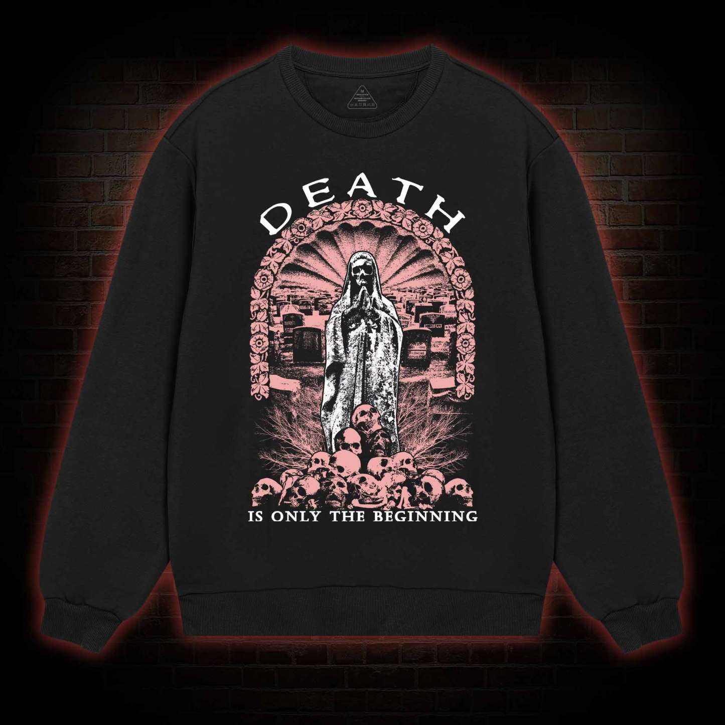 Death is Only the Beginning Sweatshirt