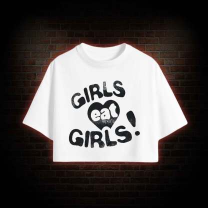 Girls Eat Girls Crop Top
