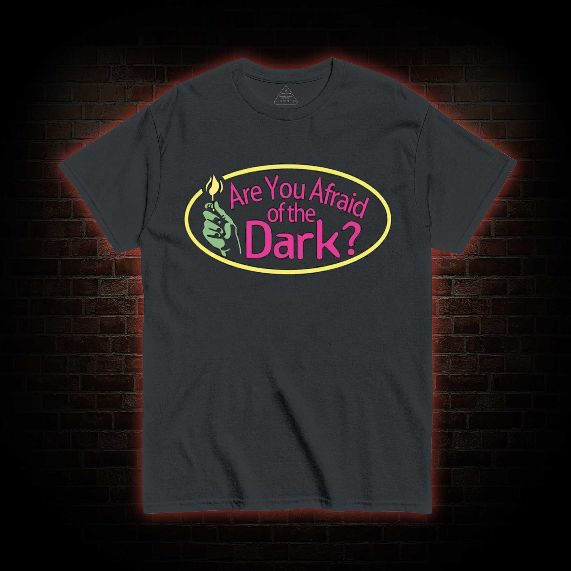 Are You Afraid of the Dark T-shirt