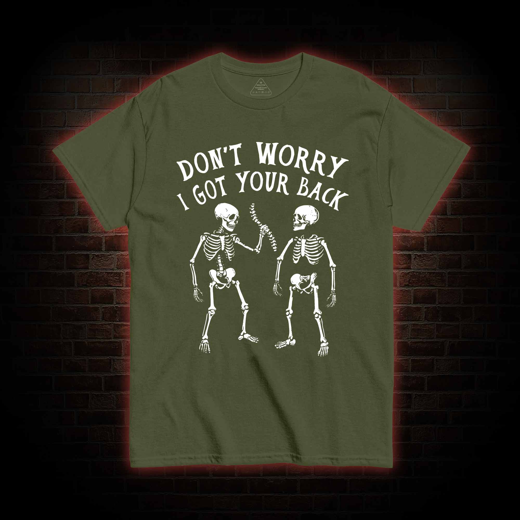 Don't Worry I Got Your Back T-shirt