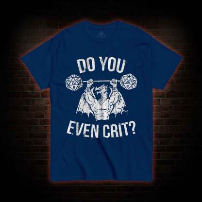 Do You Even Crit? T-shirt