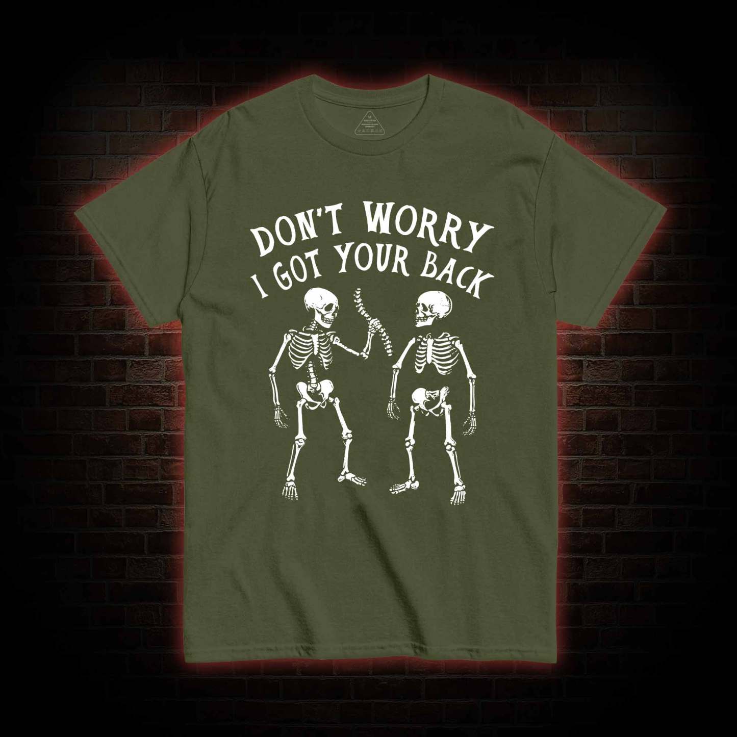 Don't Worry I Got Your Back T-shirt