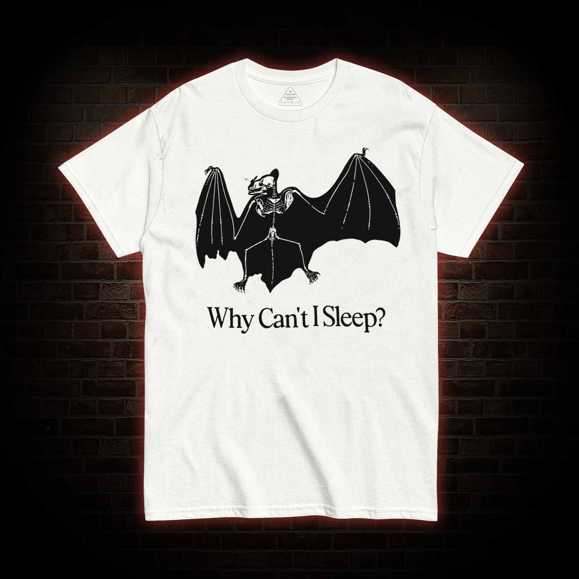 Why Can't I Sleep? T-shirt