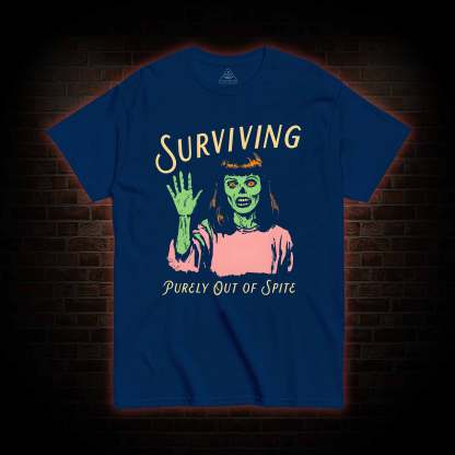 Surviving Purely Out Of Spite T-shirt 
