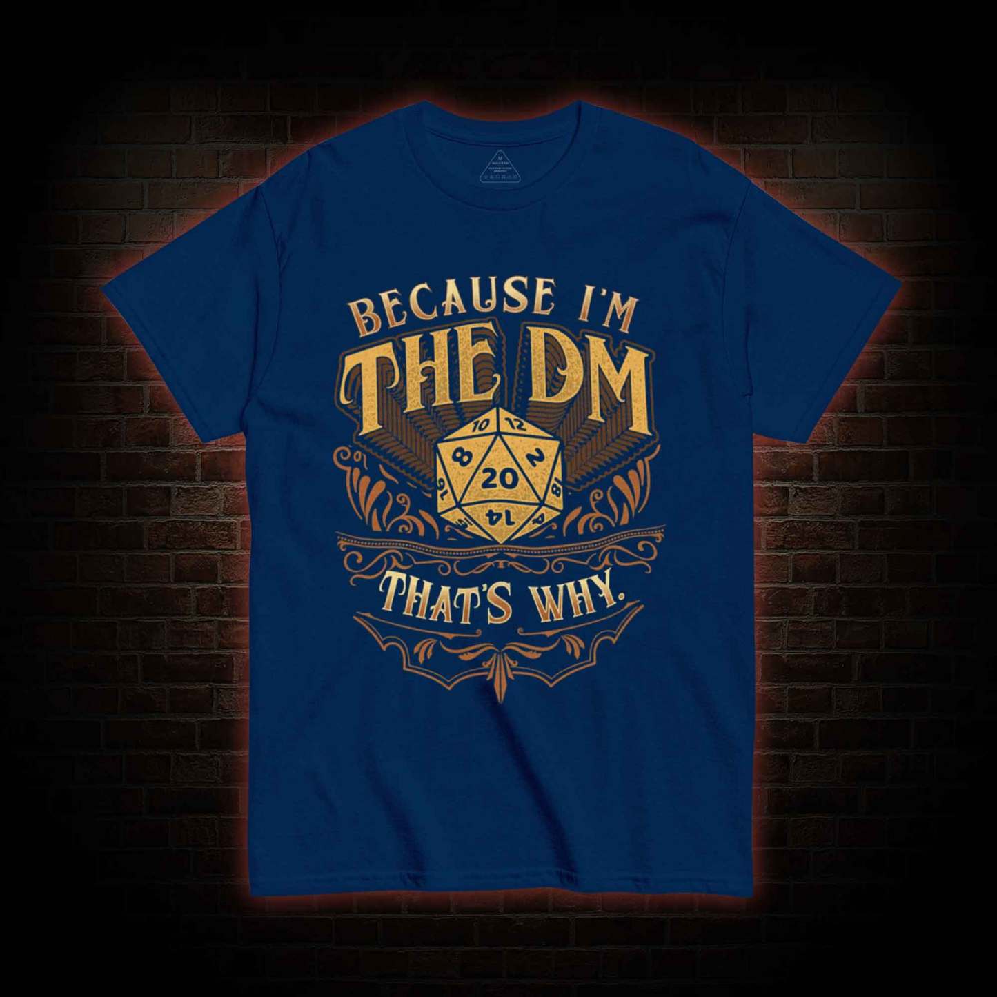 Because I'm The DM T-shirt