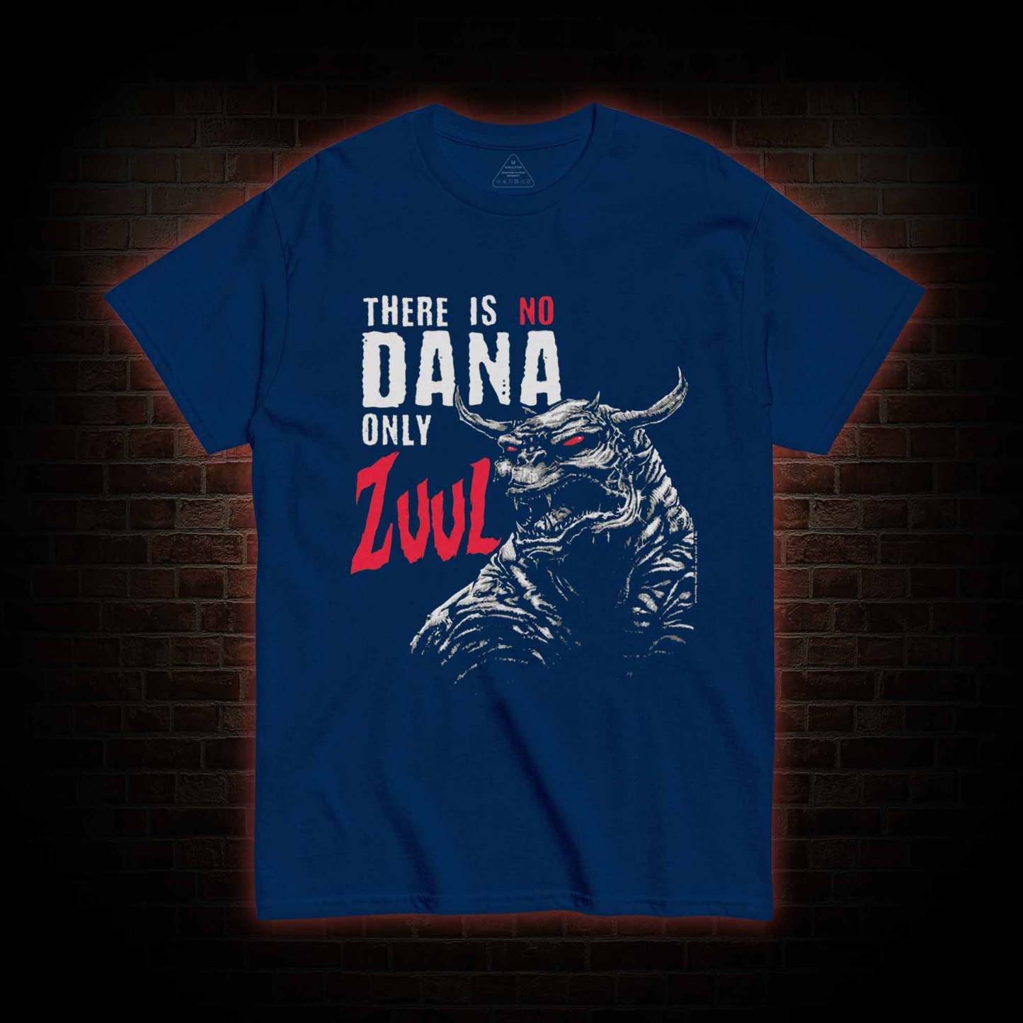 There is No Dana Only Zuul T-shirt