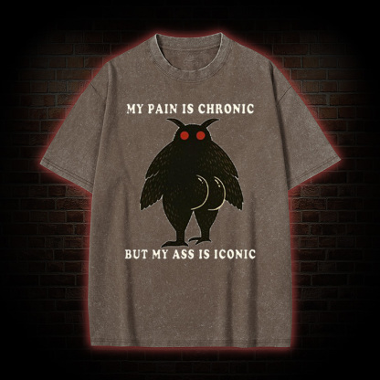 My Pain Is Chronic Washed T-Shirt