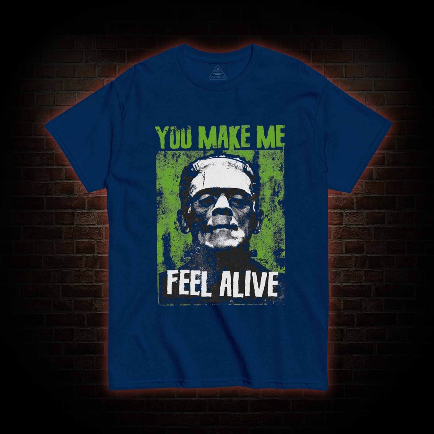 You Make Me Feel Alive T-shirt