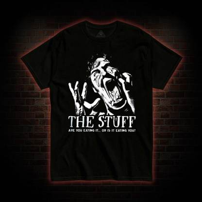 Are You Eating it or is it Eating You T-shirt