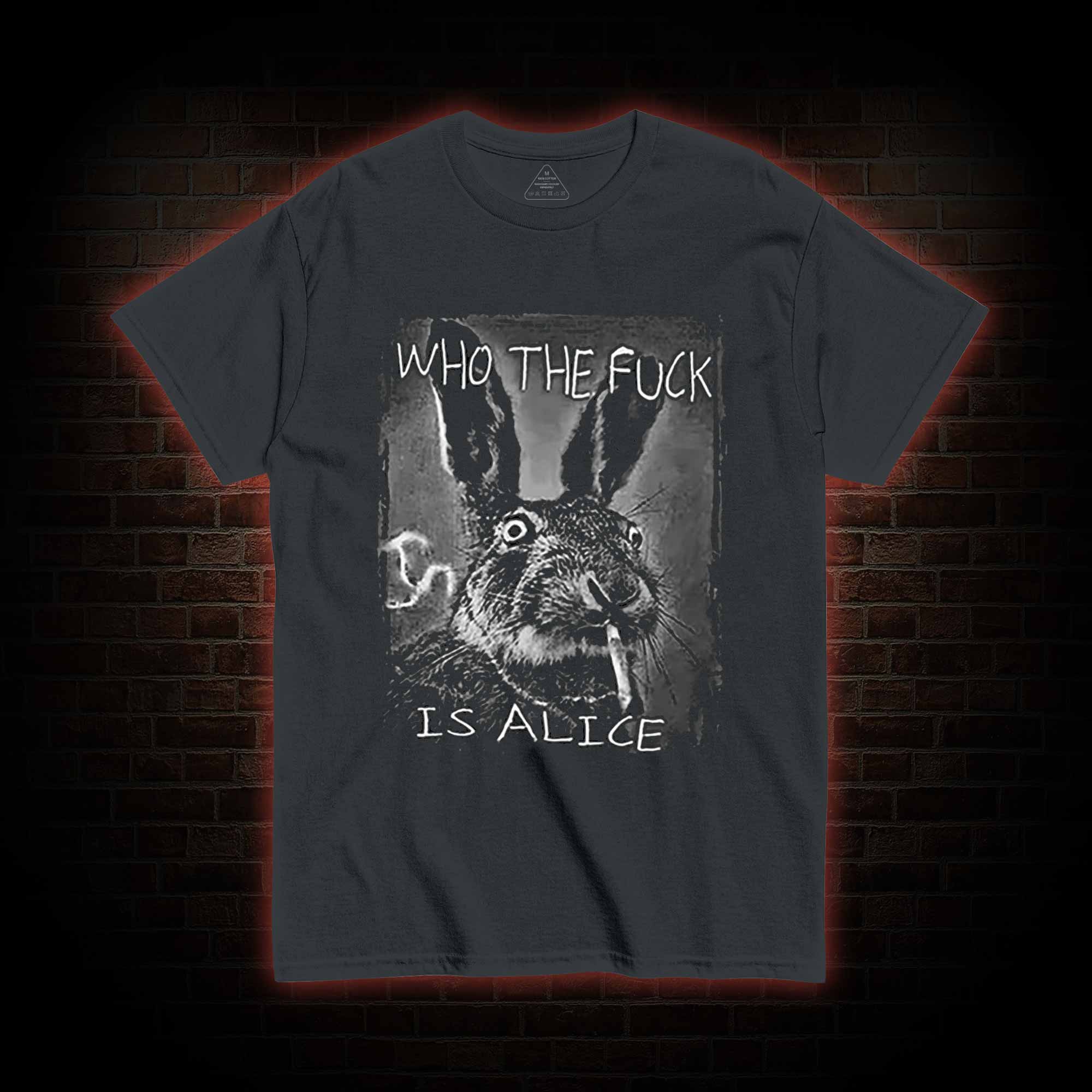 Who the Fxxk is Alice T-shirt