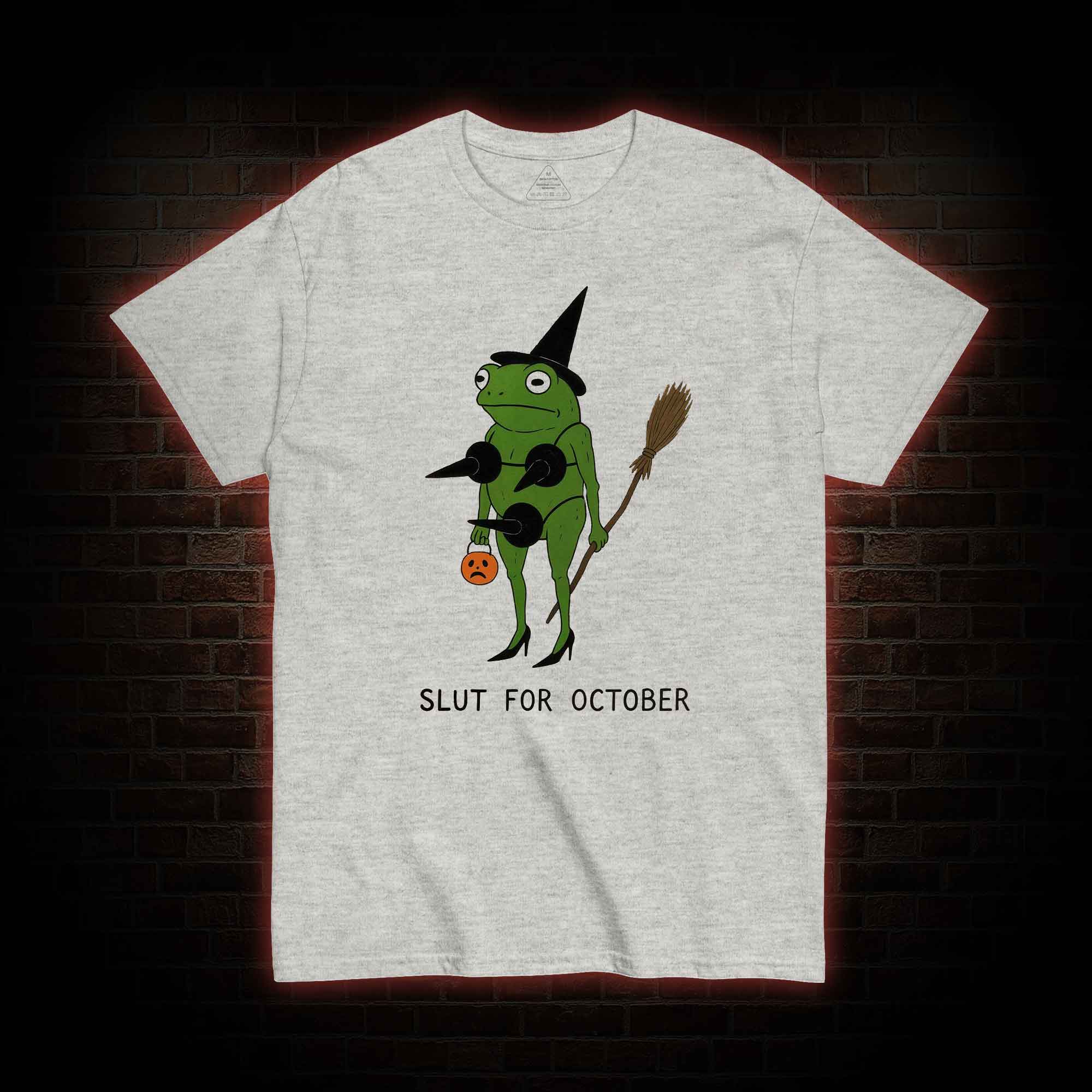 Slut for October T-shirt