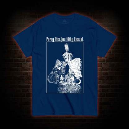 Parry This You Filthy Casual T-shirt