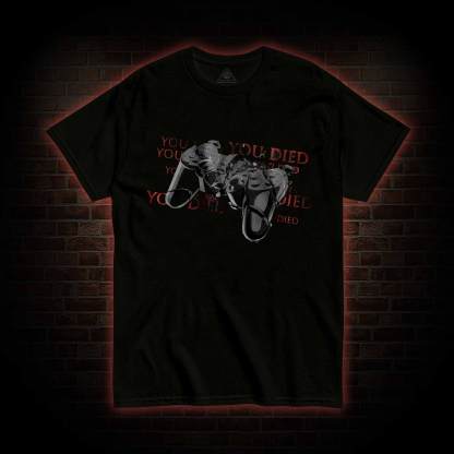 You Died T-shirt