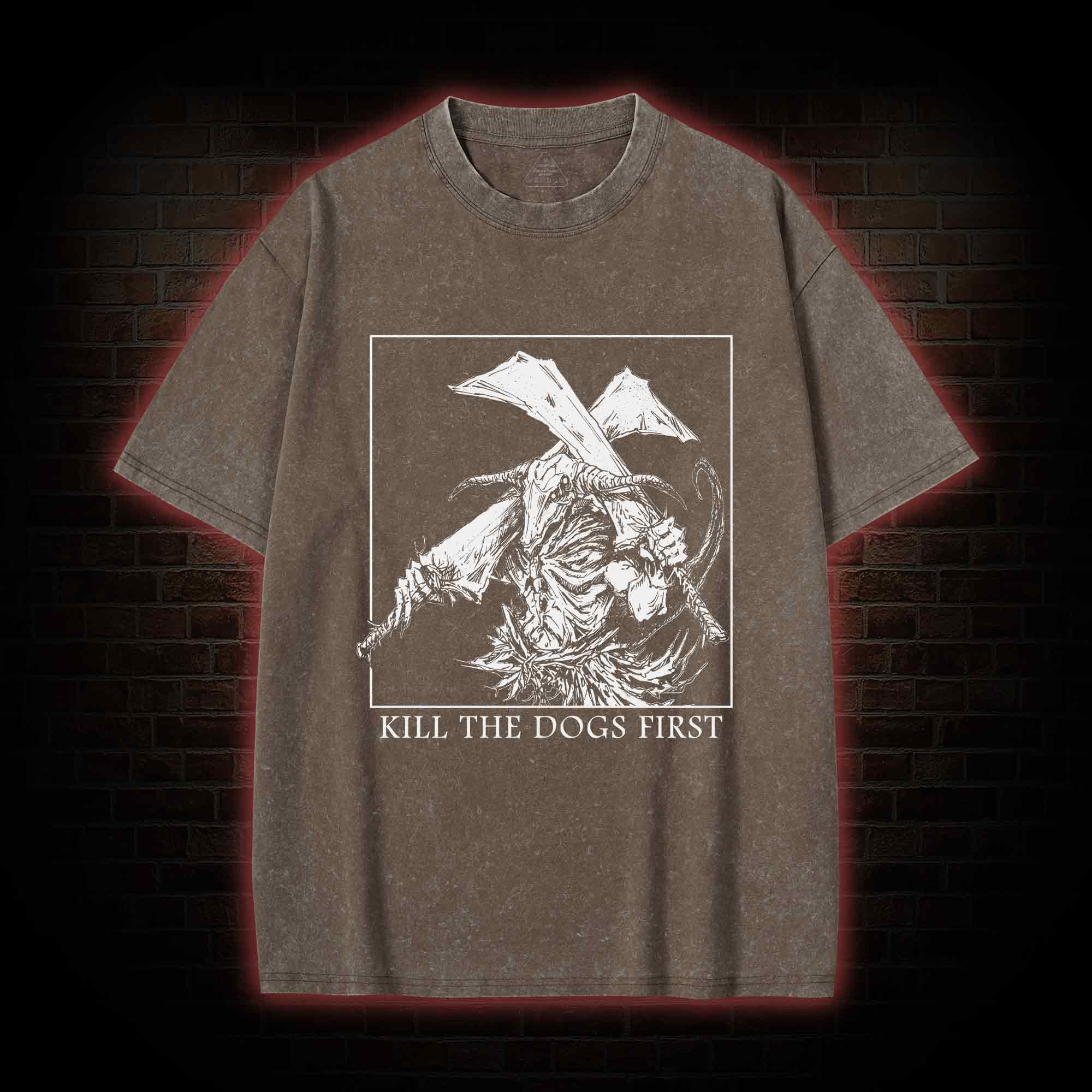 Kill the Dogs First Washed T-shirt