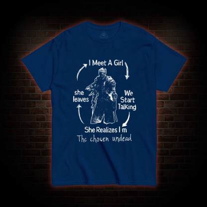 I Meet a Girl She Leaves T-Shirt