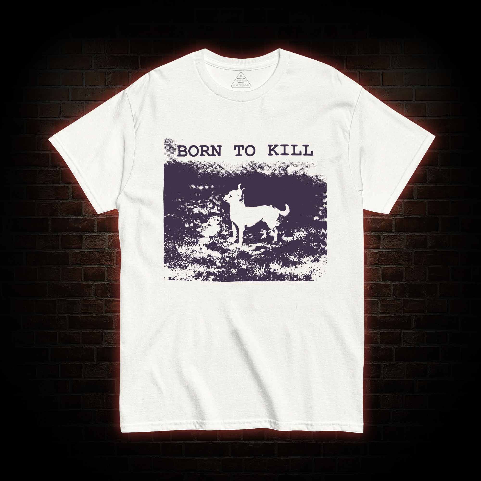 Born to Kill Screen T-Shirt 
