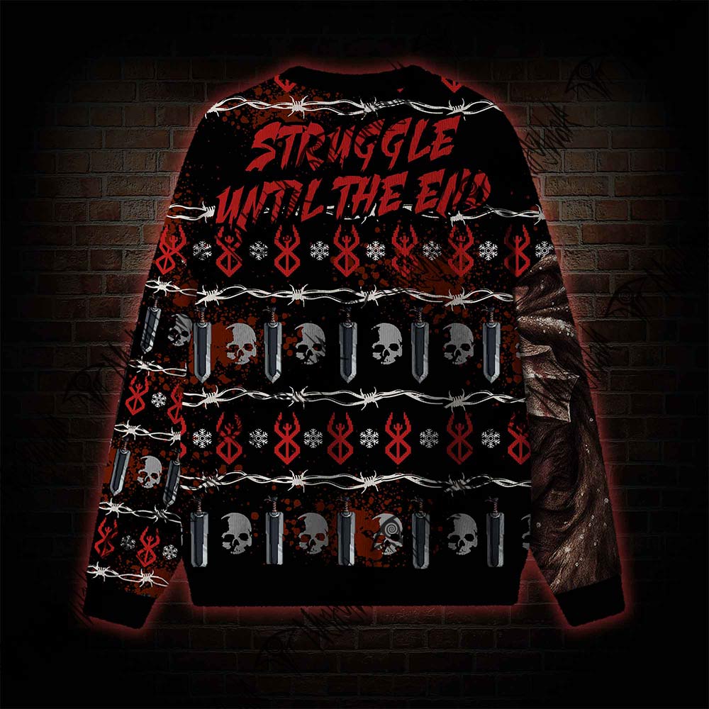 Struggle Until the End Ugly Sweatshirts