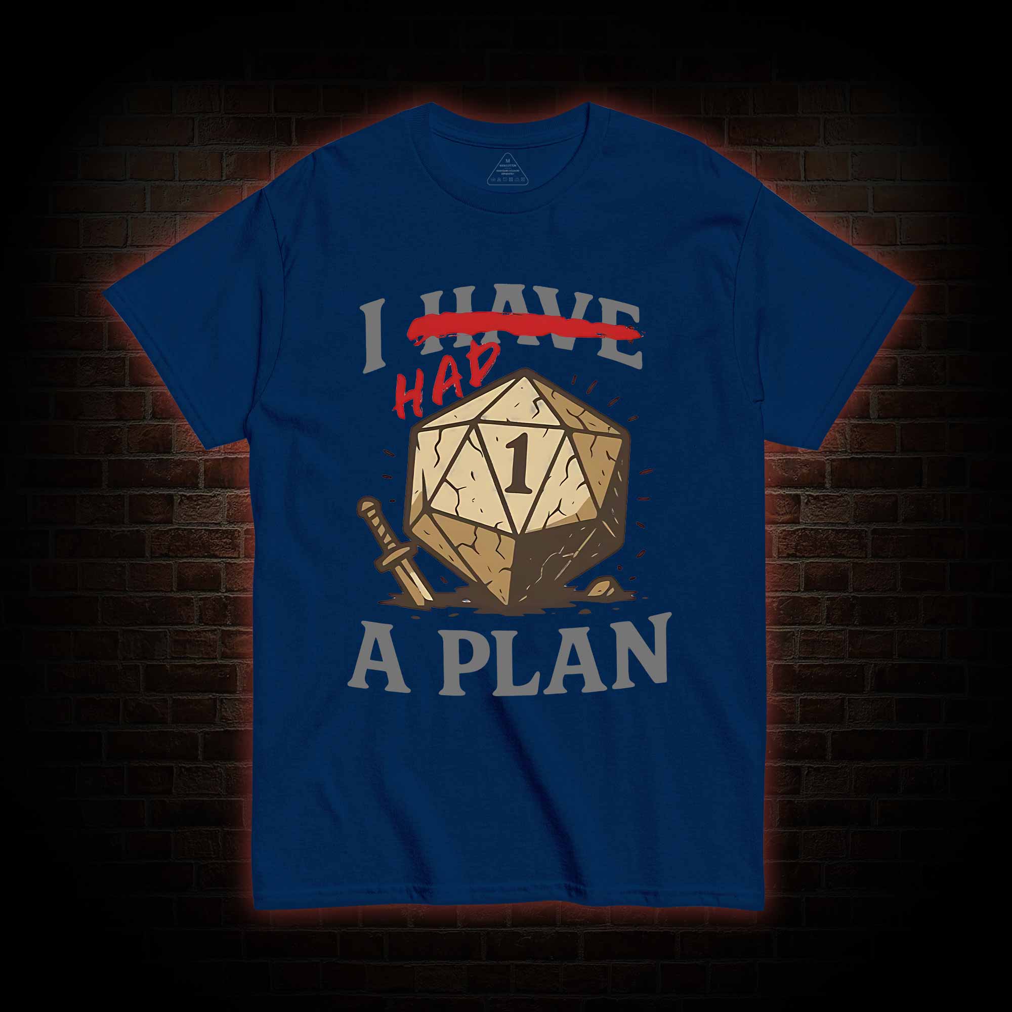 I Had a Plan T-shirt
