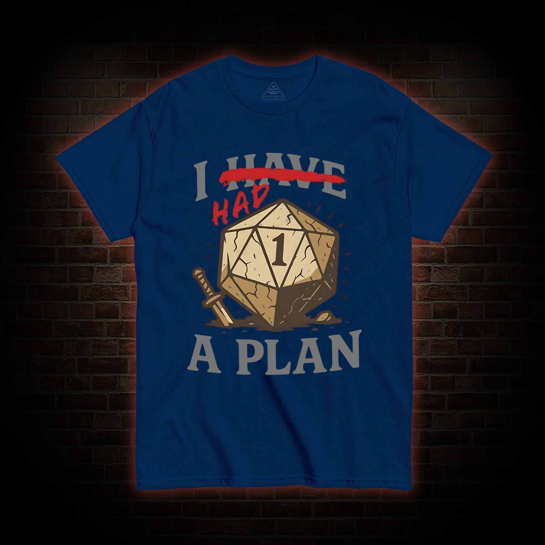 I Had a Plan T-shirt