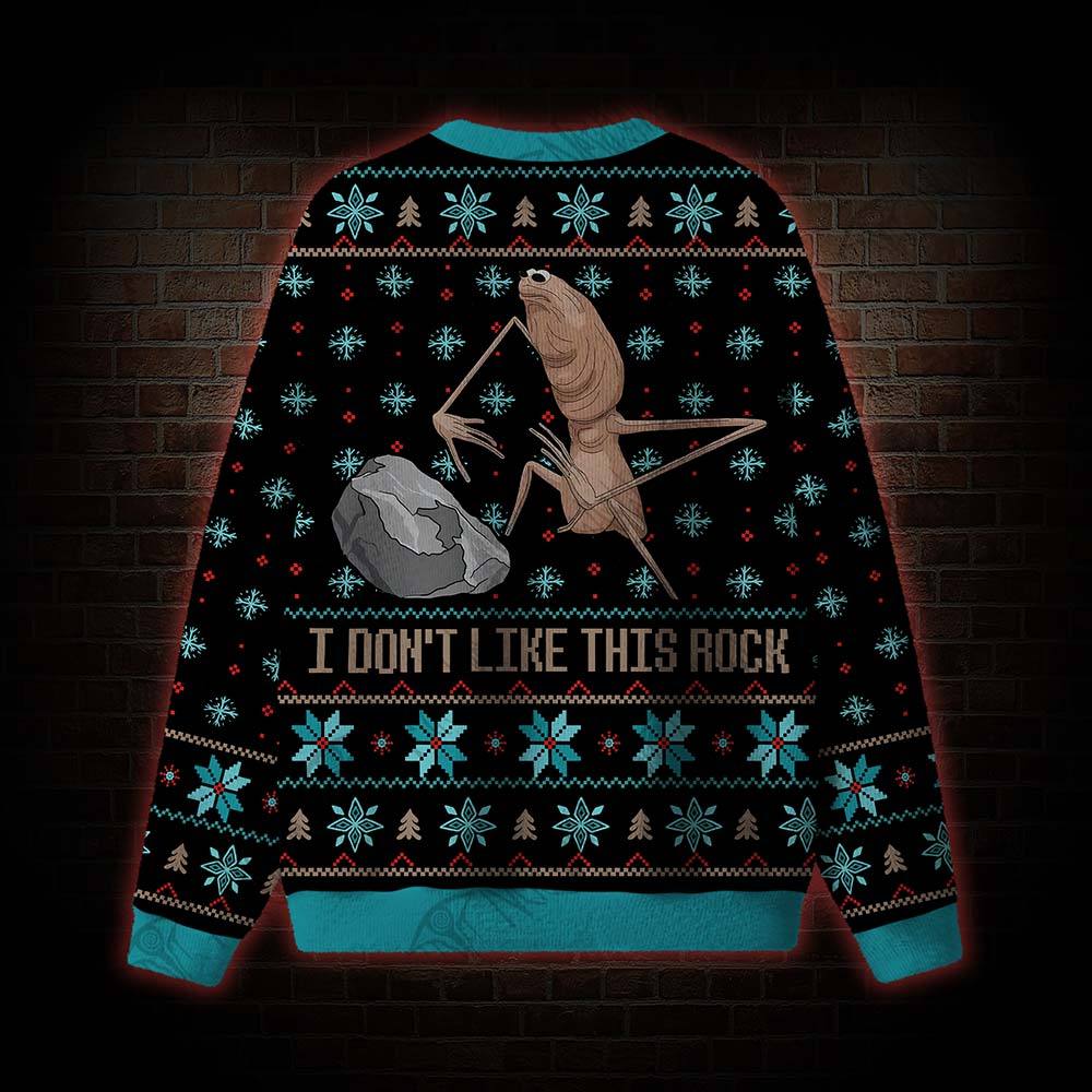 I Don't Like This Rock Ugly Sweatshirts
